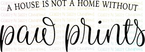 A house is not a home without paw prints