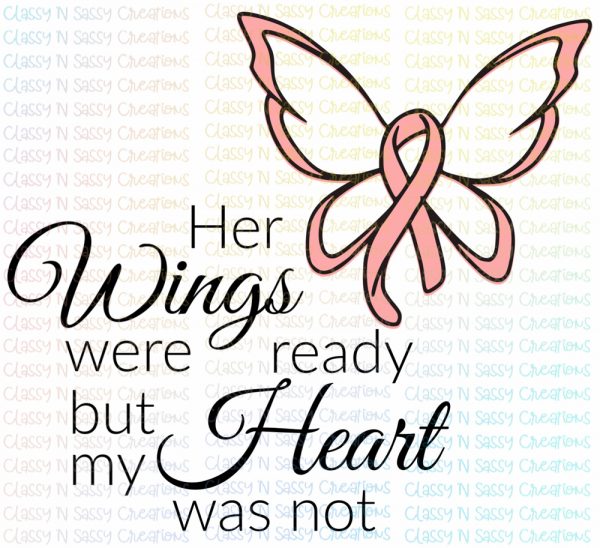 Her wings were ready but my heart was not - Breast Cancer