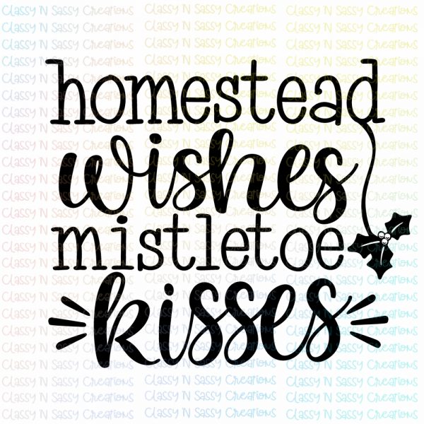 Homestead wishes mistletoe kisses