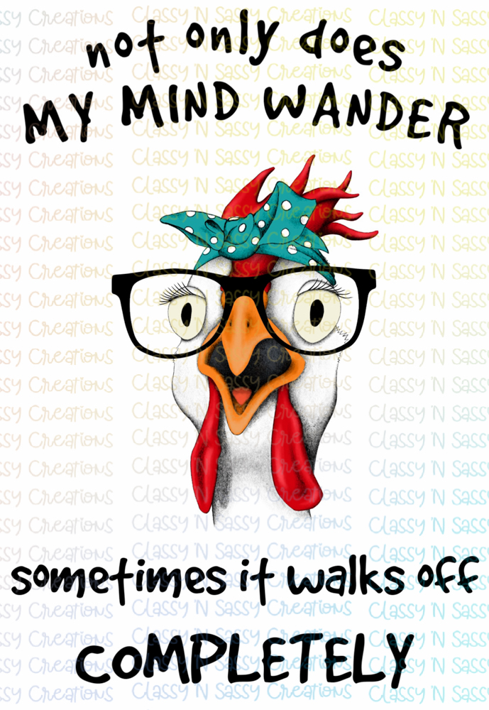 Not only does my mind wander sometimes it walks off completely – Classy ...