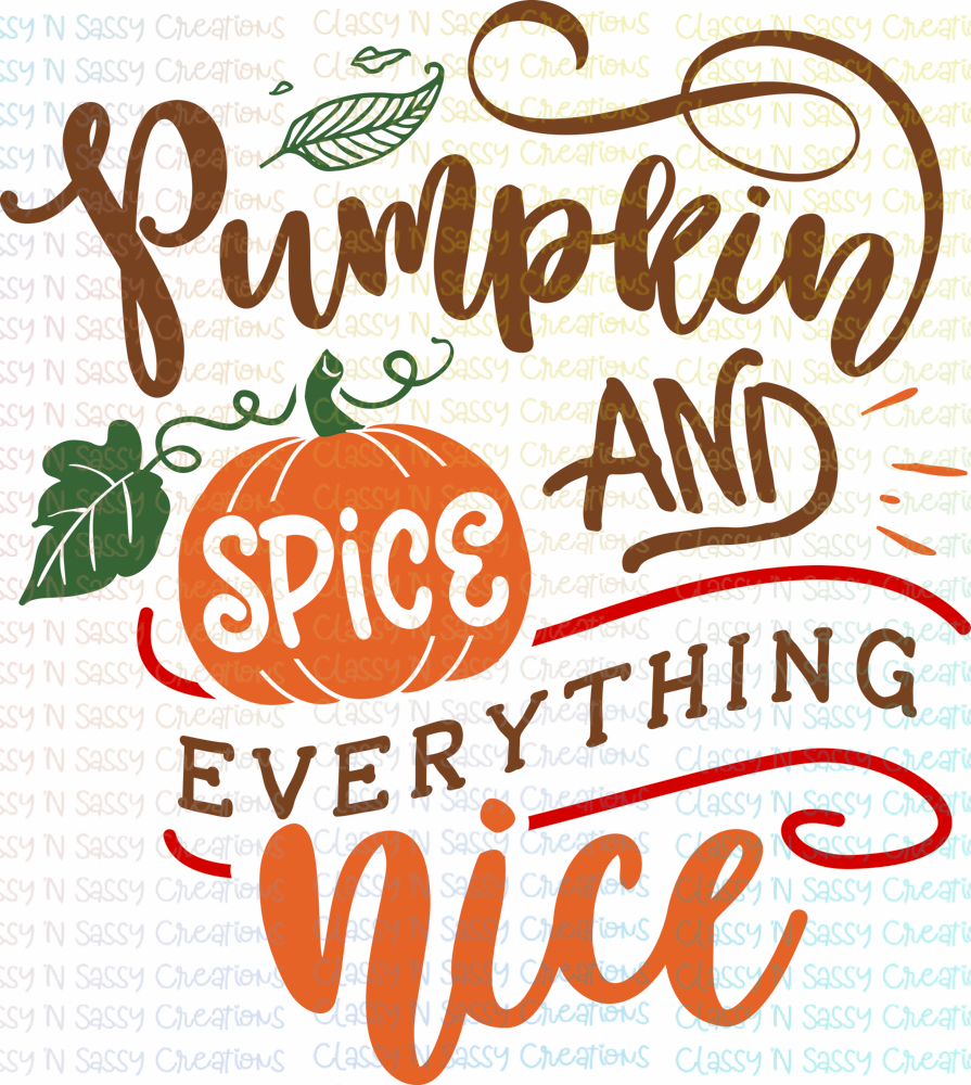 Pumpkin Spice and everything nice – Classy 'N Sassy Creations