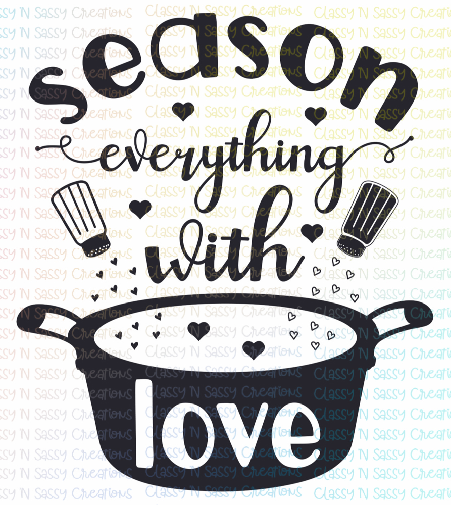 Season Everything With Love Classy N Sassy Creations