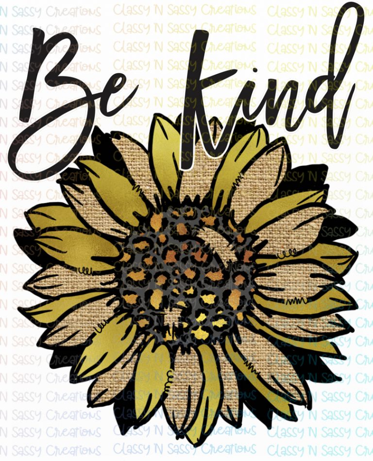 Be kind – Sunflower – Classy 'N Sassy Creations