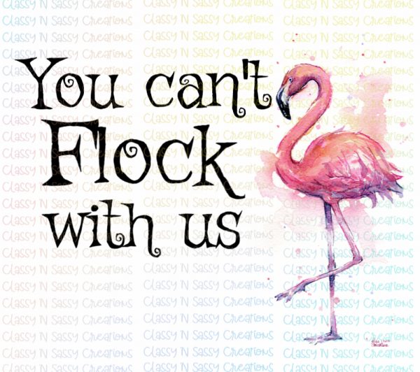 You can't flock with us