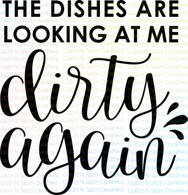 The dishes are looking at me dirty again